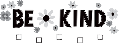 Black and White Floral Be Kind Bulletin Board Set