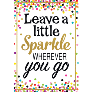 Leave a Little Sparkle Wherever You Go Positive Poster