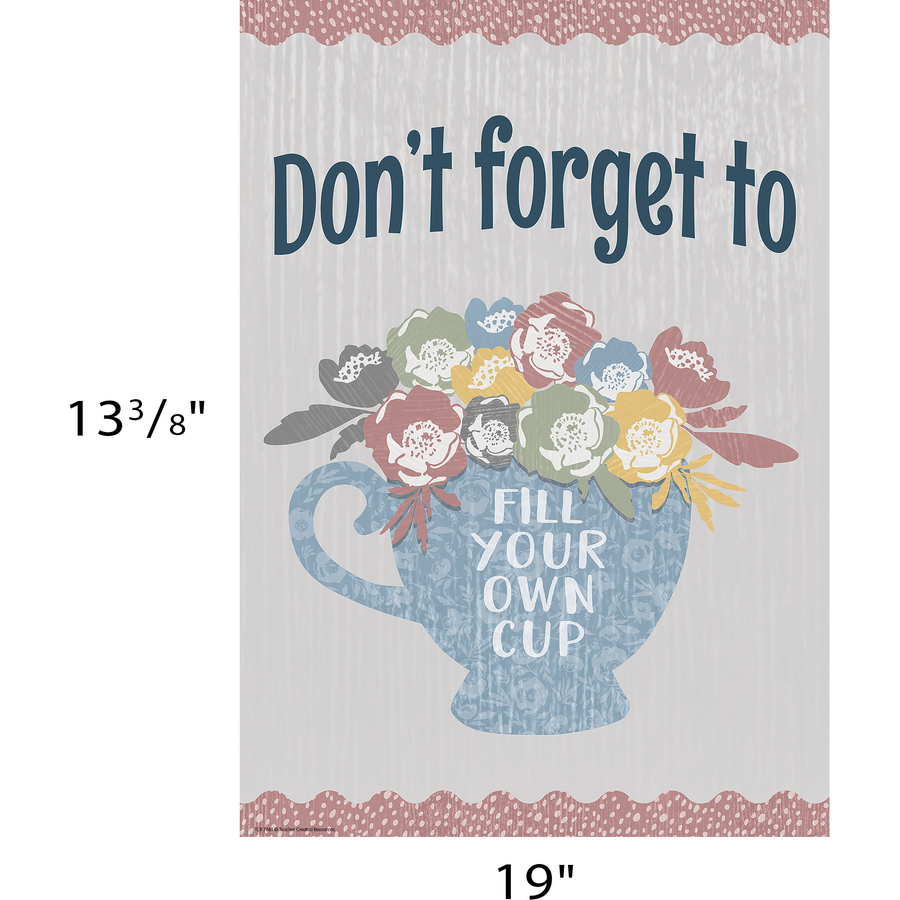 Don’t Forget to Fill Your Own Cup Positive Poster