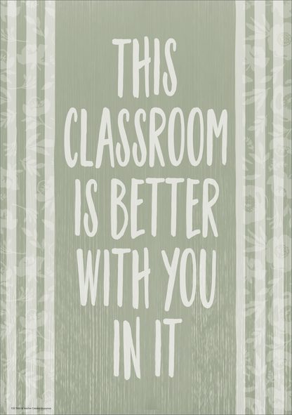 This Classroom Is Better with You in It Positive Poster