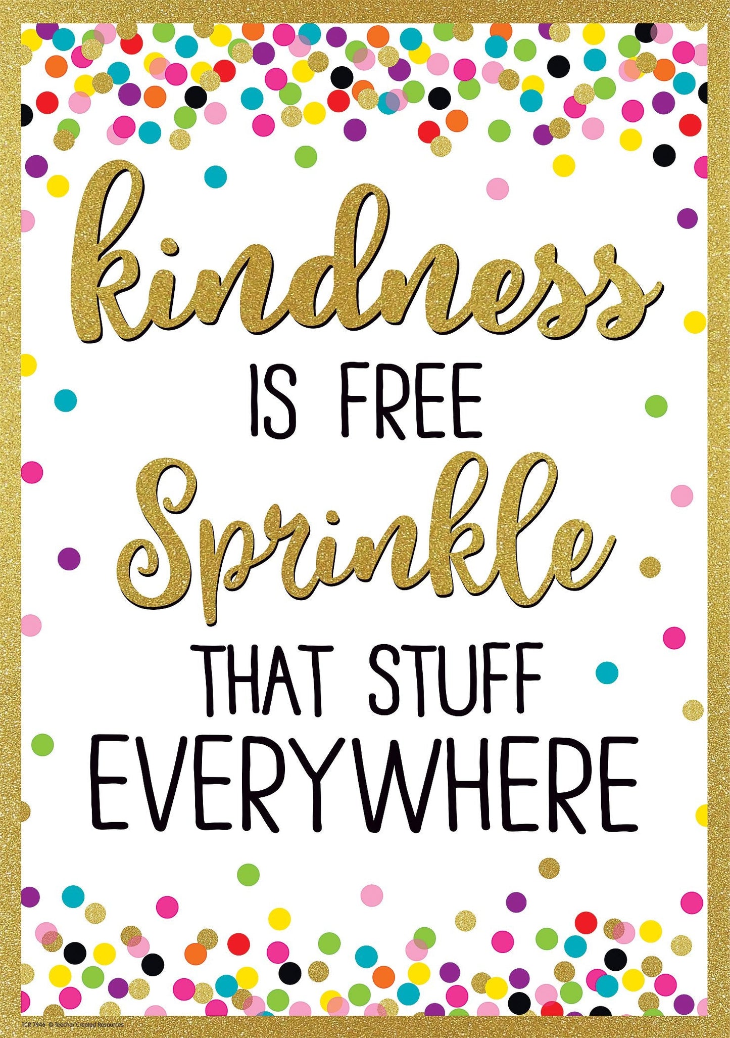 Kindness Is Free Sprinkle That Stuff Everywhere Positive Poster