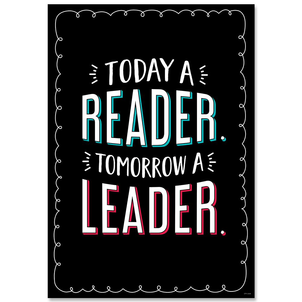 Today a reader. Tomorrow a leader Poster