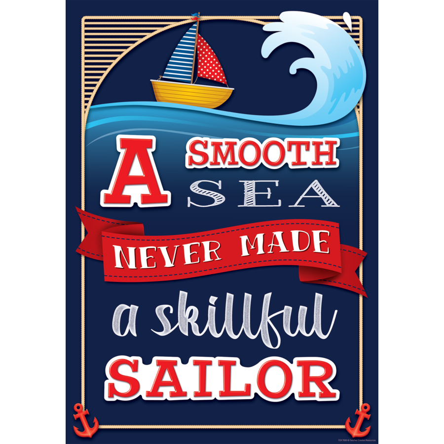 A Smooth Sea Never Made a Skillful Sailor Positive Poster