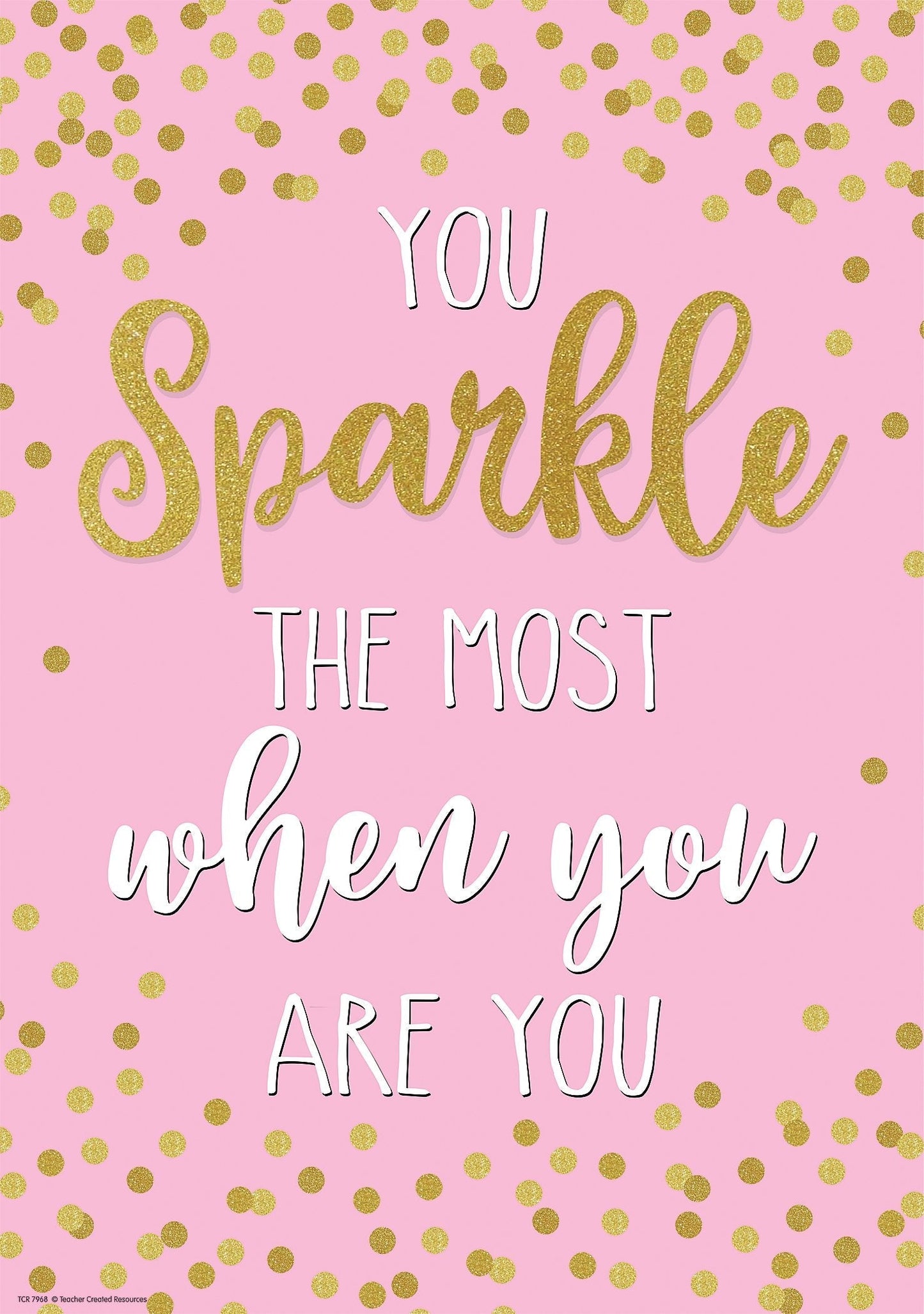 You Sparkle the Most When You Are You Positive Poster